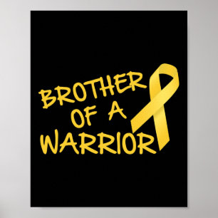 Brother Of A Warrior Childhood Cancer Awareness  Poster