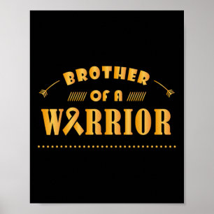 Brother Of A Warrior Childhood Cancer Ribbon Aware Poster