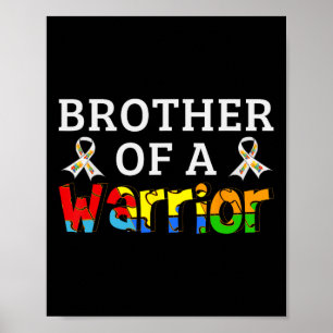 Brother Of A Warrior Family Support Autism Awarene Poster