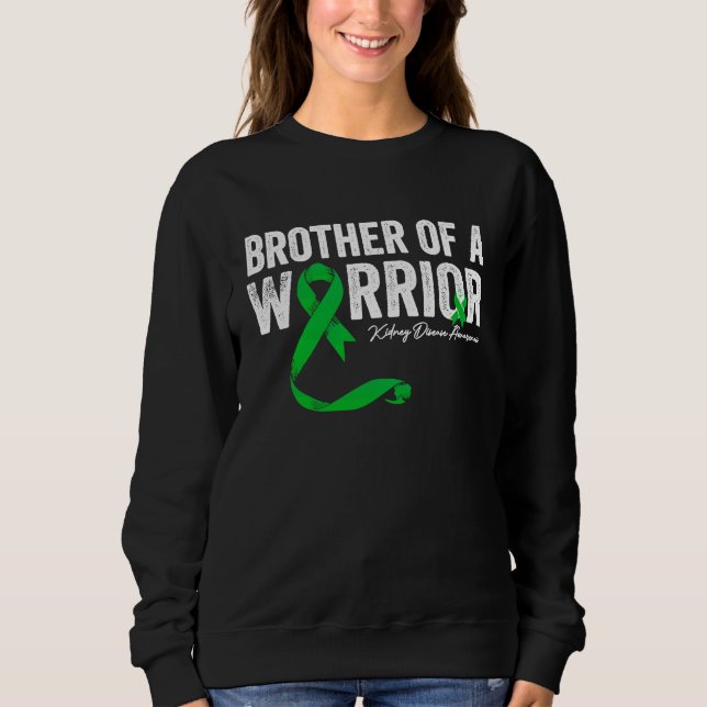 brother of a Warrior Kidney Disease Awareness Sweatshirt (Front)
