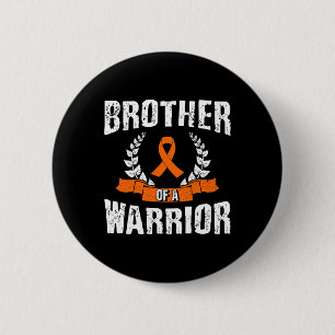 Brother Of A Warrior Leukaemia Awareness  6 Cm Round Badge