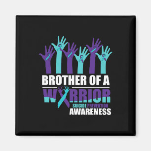 Brother Of A Warrior Suicide Awareness Mental Heal Magnet