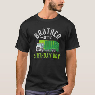 Brother Of Birthday Boy Matching Garbage Truck The T-Shirt