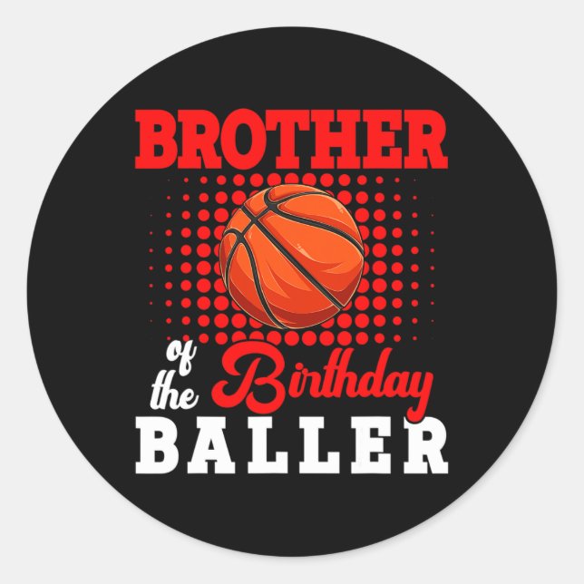 Brother Of Birthday Bysketbyll Player Lover Matchi Classic Round Sticker (Front)