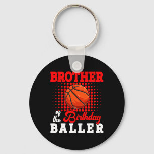 Brother Of Birthday Bysketbyll Player Lover Matchi Key Ring