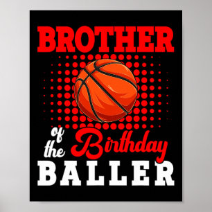 Brother Of Birthday Bysketbyll Player Lover Matchi Poster