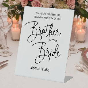 Brother of Bride Memorial Reserved Chair Wedding Pedestal Sign