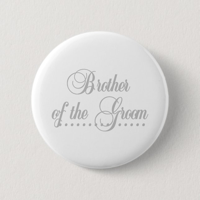 Brother of Groom Grey Elegance 6 Cm Round Badge (Front)