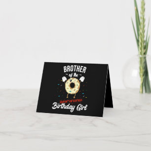 Brother Of Quarantined Birthday Girl Funny Doughnu Card
