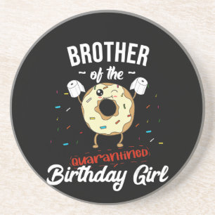 Brother Of Quarantined Birthday Girl Funny Doughnu Coaster