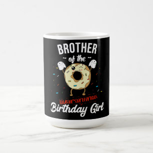 Brother Of Quarantined Birthday Girl Funny Doughnu Coffee Mug