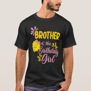 Brother of Sunshine 1st Birthday Sunshine Girl Bda T-Shirt