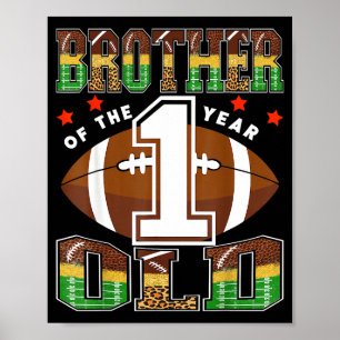 Brother Of The 1 Year Old Football First Birthday Poster