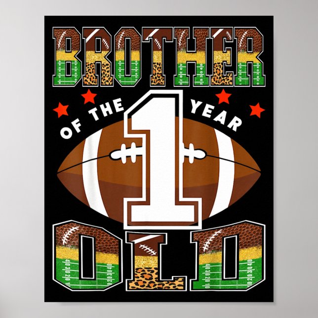 Brother Of The 1 Year Old Football First Birthday  Poster (Front)
