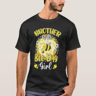 Brother Of The Bee Day Girl Bee Birthday Party Bee T-Shirt