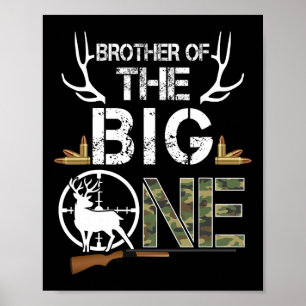 Brother Of The Big One Birthday Boy Deer Hunter Ca Poster