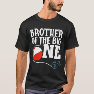 Brother Of The Big One Fishing Boy First Birthday  T-Shirt