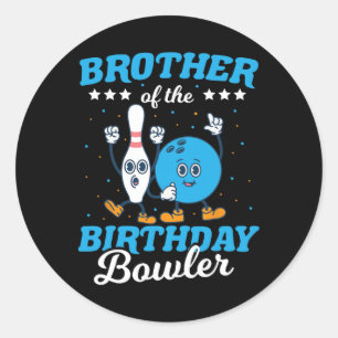 Brother Of The Birthday Bowler - Boys Funny Kids B Classic Round Sticker
