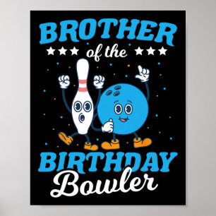 Brother Of The Birthday Bowler - Boys Funny Kids B Poster