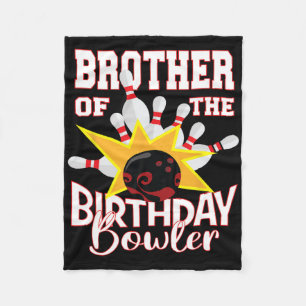 Brother Of The Birthday Bowler Kid Bowling Party  Fleece Blanket