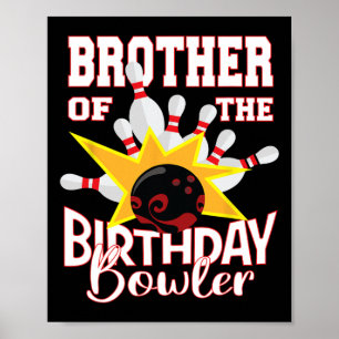 Brother Of The Birthday Bowler Kid Bowling Party Poster