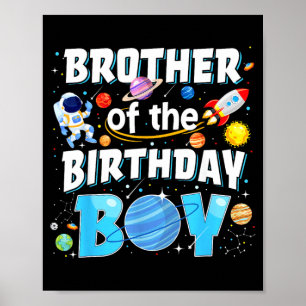 Brother Of The Birthday Boy Astronaut Space Poster