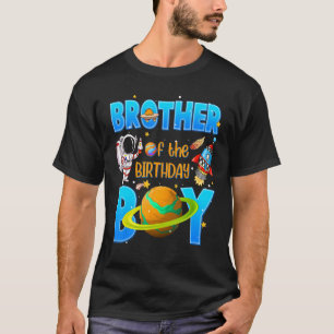 Brother Of The Birthday Boy Astronaut Space Theme T-Shirt