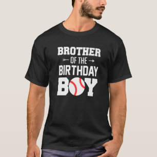 Brother Of The Birthday Boy Baseball Boy Family Ma T-Shirt