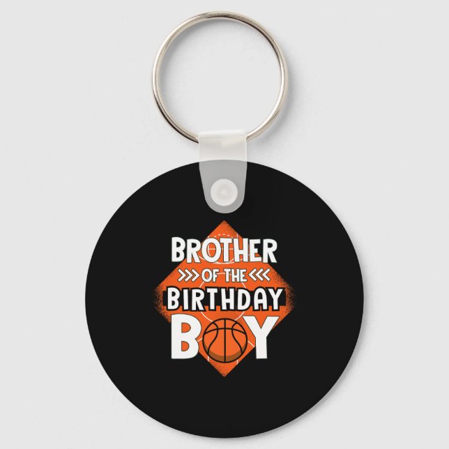 Brother Of The Birthday Boy Brother Bysketbyll Bir Key Ring (Front)