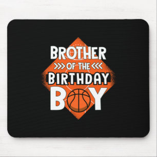 Brother Of The Birthday Boy Brother Bysketbyll Bir Mouse Pad