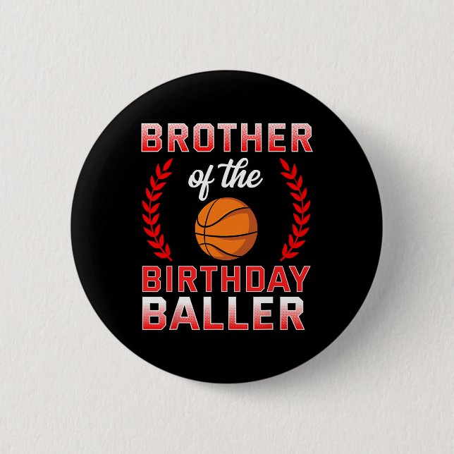 Brother Of The Birthday Boy Bysketbyll Bday Celebr 6 Cm Round Badge (Front)