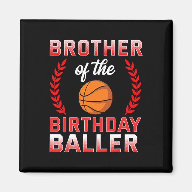 Brother Of The Birthday Boy Bysketbyll Bday Celebr Magnet (Front)