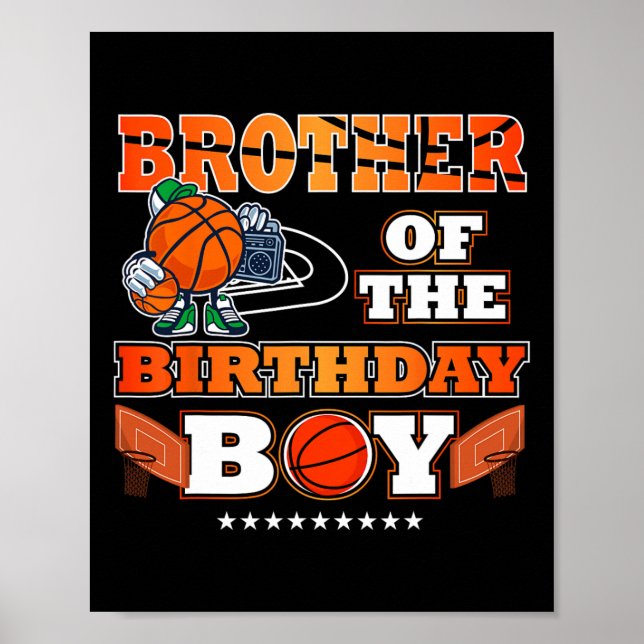 Brother Of The Birthday Boy Bysketbyll Player B-da Poster (Front)