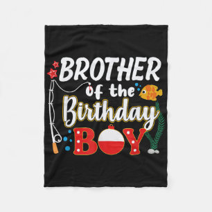 Brother Of The Birthday Boy Fishing Family Matchin Fleece Blanket