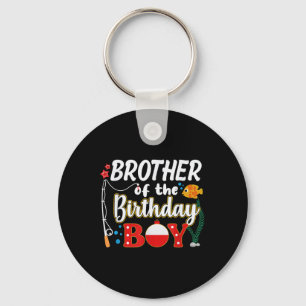 Brother Of The Birthday Boy Fishing Family Matchin Key Ring