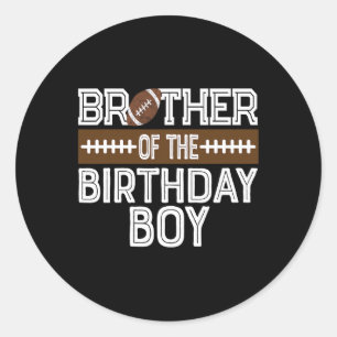 Brother Of The Birthday Boy Football 1st Birthday Classic Round Sticker