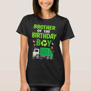Brother Of The Birthday Boy Garbage Truck Birthday T-Shirt