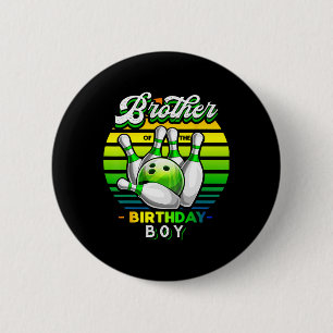 Brother Of The Birthday Boy Matching Family Bowlin 6 Cm Round Badge
