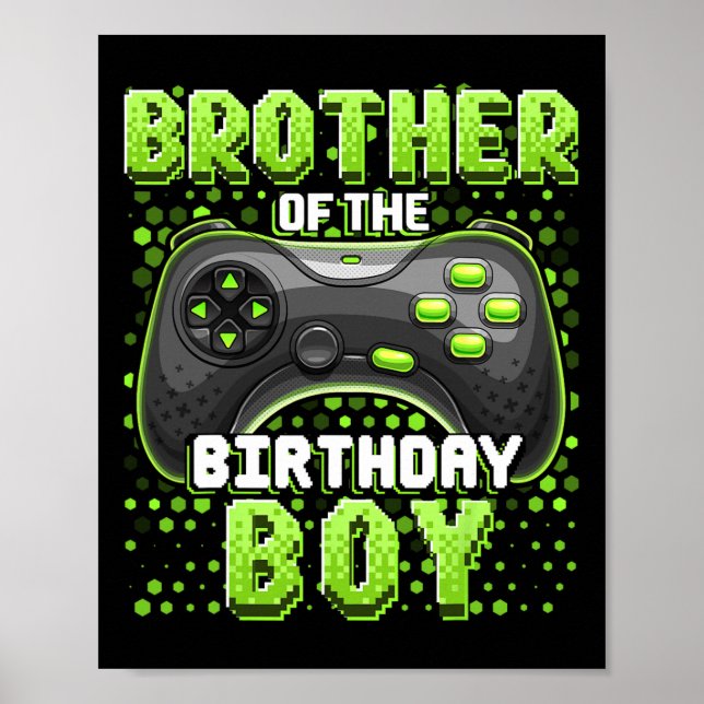 Brother Of The Birthday Boy Matching Video Game Bi Poster (Front)