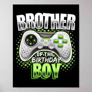 Brother Of The Birthday Boy Matching Video Game Bi Poster