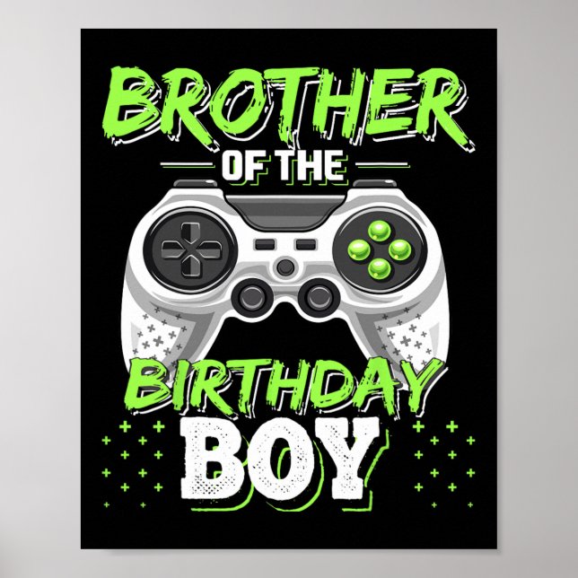 Brother Of The Birthday Boy Matching Video Game Bi Poster (Front)