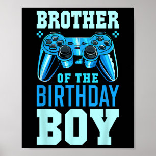 Brother Of The Birthday Boy Matching Video Gamer B Poster