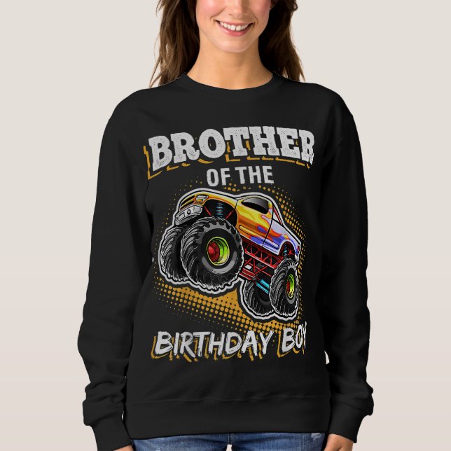 Brother of the Birthday Boy Monster Truck Birthday Sweatshirt (Front)