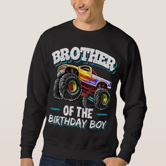 Brother of the Birthday Boy Monster Truck Birthday Sweatshirt (Front)