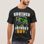 Brother Of The Birthday Boy Monster Truck Family M T-Shirt<br><div class="desc">Brother Of The Birthday Boy Monster Truck Family Matching</div>