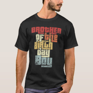 Brother of the birthday boy retro cool matching fa T-Shirt