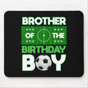 Brother Of The Birthday Boy Soccer B-day Matching  Mouse Pad