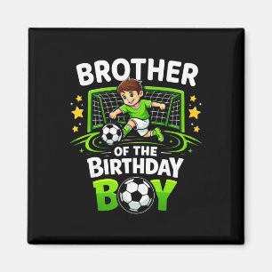 Brother Of The Birthday Boy Soccer Ball Funny Socc Magnet