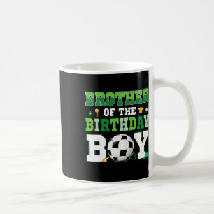 Brother Of The Birthday Boy Soccer Birthday Boy Fa Coffee Mug