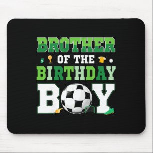 Brother Of The Birthday Boy Soccer Birthday Boy Fa Mouse Pad